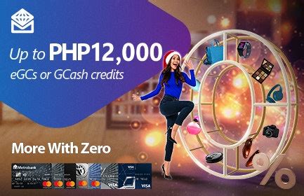 Get up to PHP 12,000 eGCs or GCash credits .